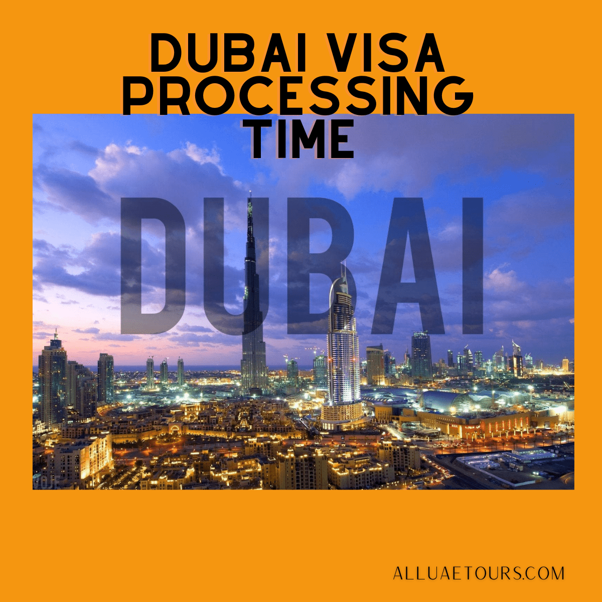 Dubai Visa Processing Time