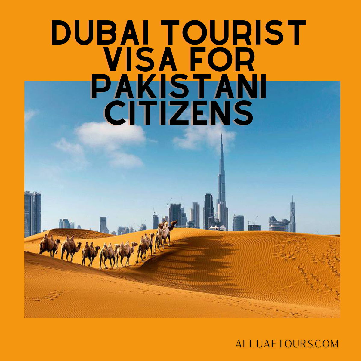 Dubai Tourist Visa for Pakistani Citizens