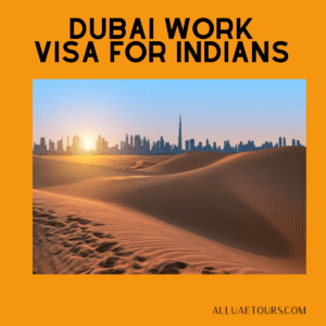 Dubai Work Visa for Indians